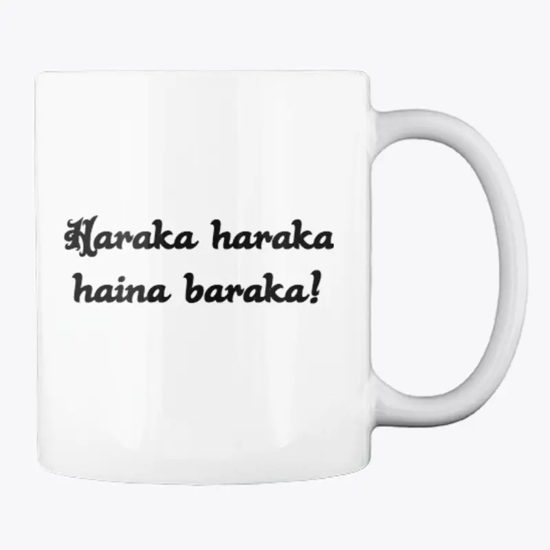 Haraka Haraka Haina baraka